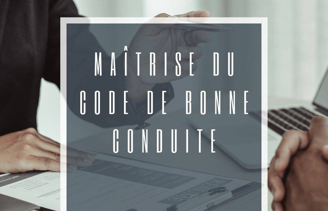 I. Maîtrise du code de bonne conduite de l’intermédiaire en distribution d’assurance